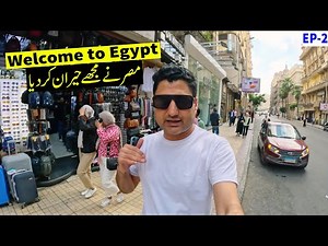 Welcome to Egypt Country #71 (Exploring Cairo City) - EP-2