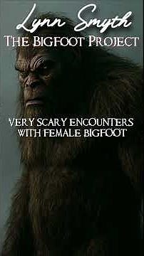 VERY SCARY ENCOUNTERS WITH FEMALE BIGFOOT #Bigfoot #Sasquatch #BigfootStories #TrueBigfootStories