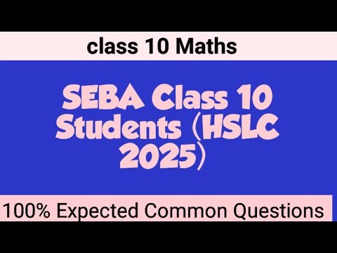 Class 10 Maths R-5 | 100% Common Questions | SEBA HSLC 2025 | Assamese Explanation