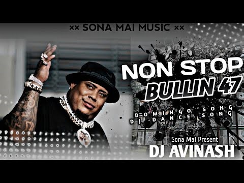 NON STOP DANCING SONG __-__ BULLIN 47 X HINDI SONG DJ AVINASH 