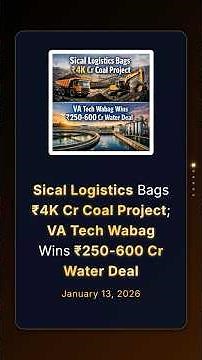 Sical Logistics Bags ₹4K Cr Coal Project; VA Tech Wabag Wins ₹250-600 Cr Water Deal #stockmarketnews