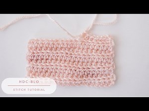Half Double Crochet in the Back Loop Only (HDC-BLO) - Stitch Tutorial - Sass & Stitch