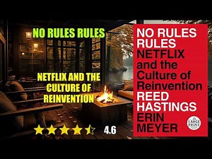 No Rules Rules: Netflix and the Culture of Reinvention - Book Summary
