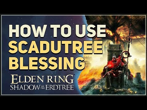 How to use Scadutree Blessing Elden Ring