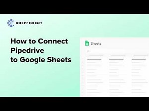 Pipedrive to Google Sheets: Easiest Pipedrive Google Sheets Integration