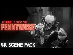 WTD Pennywise 4K Scenes Pack | Natural Quality