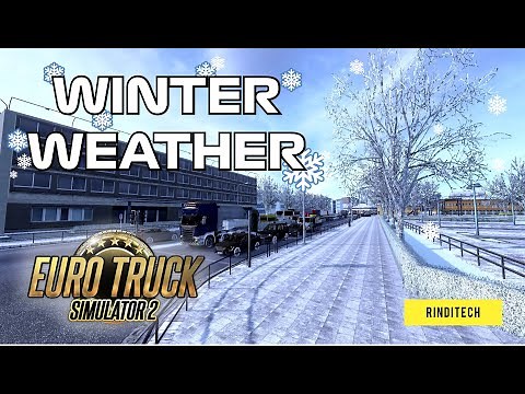 How to Change Weather to Snowy Winter in Euro Truck Simulator 2