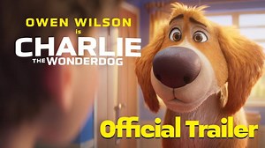 Charlie the Wonderdog | Official Trailer (2026) | Starring Owen Wilson | Edson Bonilla