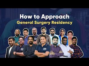 How to Approach General Surgery Residency | Expert Insights | PG Residency | DocTutorials