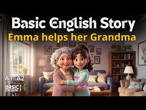 Emma helps Grandma | English Story for Beginners