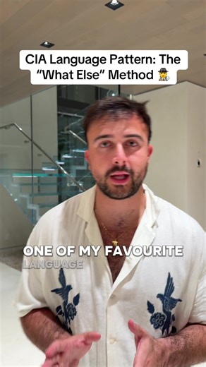 Master CIA Language Patterns with the 'What Else' Method