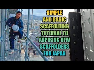 Japan’s basic and simple scaffolding tutorial for first timers (Aspiring OFW scaffolders to Japan)