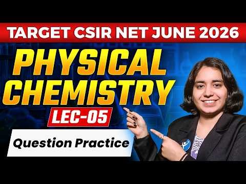 Physical Chemistry | CSIR NET Chemistry | Important Question Practice | Lec 05 | IFAS