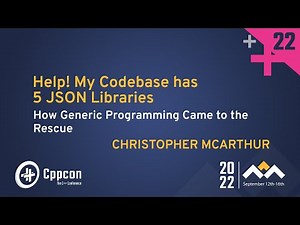 Help! My Codebase has 5 JSON Libraries - How Generic Programming Rescued Me - Christopher McArthur