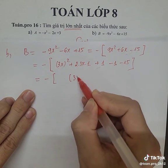 Lớp 8 - Toán Pro 16: Phương Pháp Tìm Giá Trị Lớn Nhất