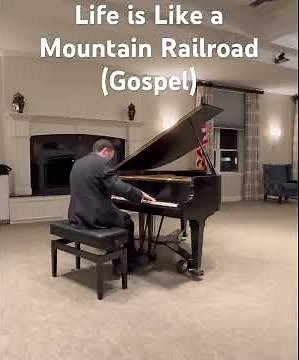 Life is Like a Mountain Railroad (Gospel)