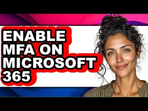 How to Enable Mfa on Microsoft 365 - Step by Step