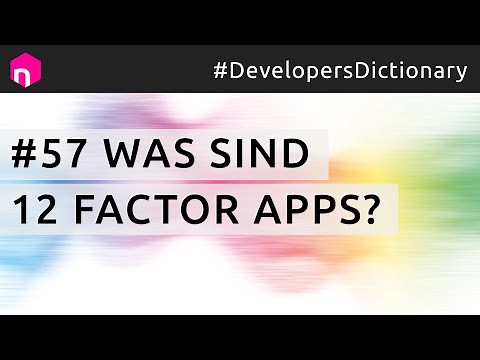 Was sind 12 Factor Apps (12FA)? // deutsch