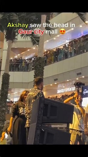 Gaur City Mall akshy sir 💕💞💓💓🥰😍 #love #100k