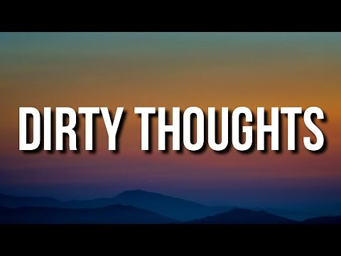 Chloe Adams - Dirty Thoughts (Lyrics) "I get dirty thoughts about you" [TikTok Song]