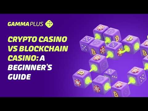 Crypto Casino vs Blockchain Casino A Beginner’s Guide