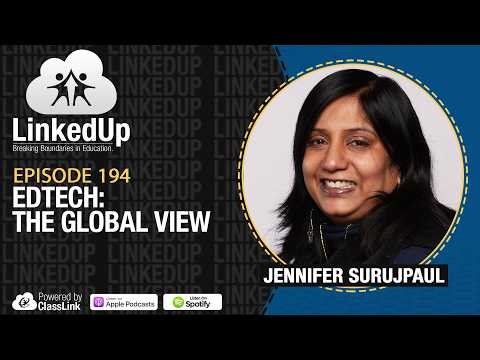 EdTech: The Global View | LinkedUp Podcast Episode 194