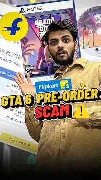 Gta 6 Pre- Order Scam Flipkart 😱#gta6 #gamingnews #games #scam #tech #ps5