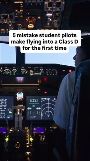 Flying into Class D? Avoid these 5 rookie mistakes