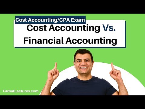 Cost Accounting and Financial Accounting Differences. Cost Accounting Course. CPA Exam BAR