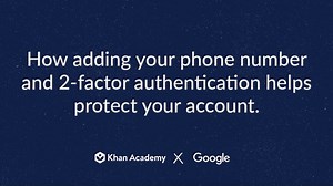 How adding your phone number and 2-factor authentication helps protect your account