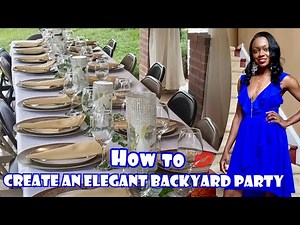 How to create an elegant backyard dinner party | Clips from my birthday at the end