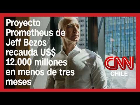 Proyecto Prometheus de Jeff Bezos recauda US$ 12.000 millones en menos de tres meses