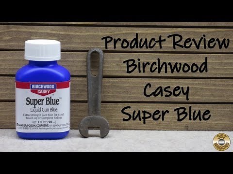 Product Review - Birchwood Casey Super Blue