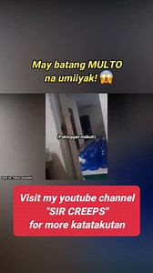 batang multo umiiyak! 😱 #sircreeps #creepy #scary #multo #ghost #haunted #fbreelsfypシ゚viralfbreelsfypシ゚viral #reelsfypシ | Sir Creeps