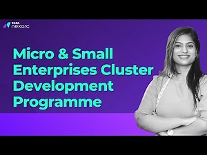 Micro & Small Enterprises Cluster Development Programme (MSE-CDP) | Tata nexarc