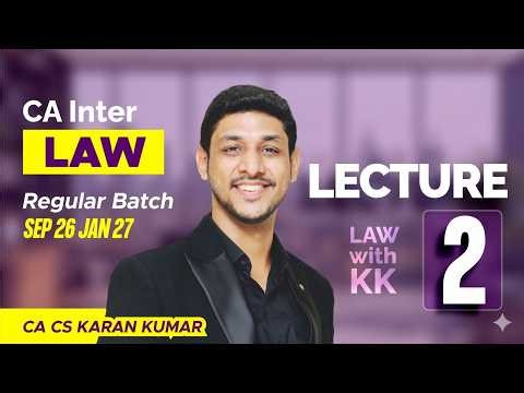 CA Inter Law Regular Batch Lecture 02 Sep 26 Jan 27✅| CA Karan Kumar ❤️🥇| ICAI #cainter #caexams