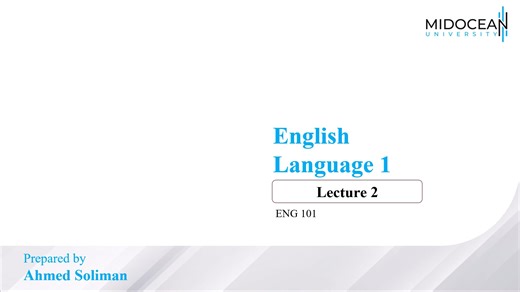 English Language 1 - ENG101 - Lecture 2