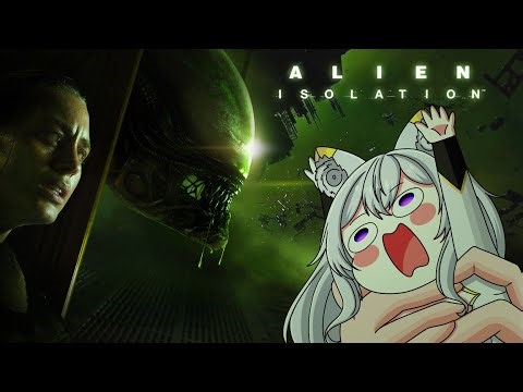 The Scariest Game This VTuber played? ┃ ALIEN ISOLATION