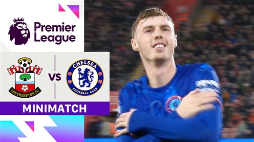 Southampton vs Chelsea - Mini Match | Premier League 24/25