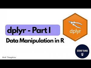 Dplyr - Data Manipulation in R (filter, select, mutate, and piping)