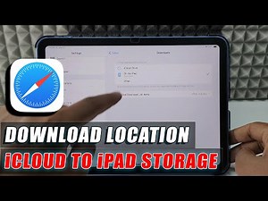 How to Change Safari Downloads Location to iPad Storage?