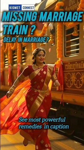 Delay in marriage - Remedy with 90% success rate