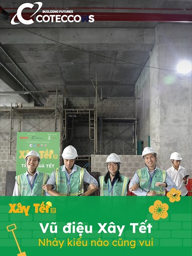 Vũ điệu Xây Tết - Nhảy kiểu nào cũng vui!!!#XayTet2025 #Nguoixayuocmo #Coteccons #BuildingFutures #ESGatCoteccons #BuildonCaring #respectforpeople #xuhuong #CTD #fyp #trending