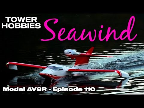 Tower Hobbies Seawind 1.4m PNP - Model AV8R Fun Flight/Overview