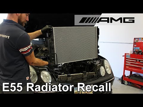 Mercedes E55 AMG Defective Radiator Change - A MUST on all 2003 E55 AMG's