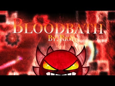 GD | Bloodbath by Riot | Extreme Demon