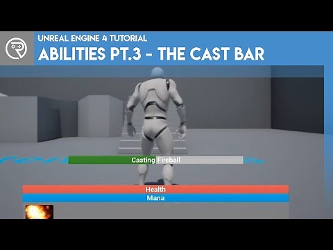 Unreal Engine 4 Tutorial - Ability System Pt.3 - The Cast Bar
