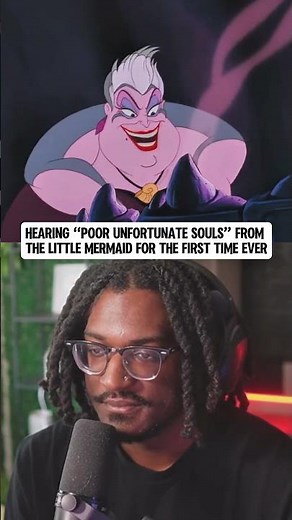 Hearing “Poor Unfortunate Souls” from The Little Mermaid for the First Time!