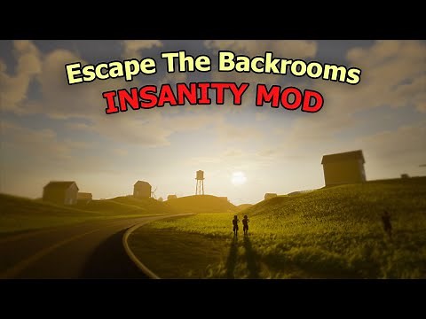 Escape The Backrooms INSANITY MOD Playthrough - PART 1