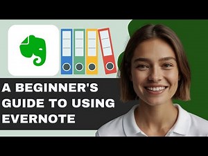 How to Use Evernote for Organizing Your Life: Productivity Guide